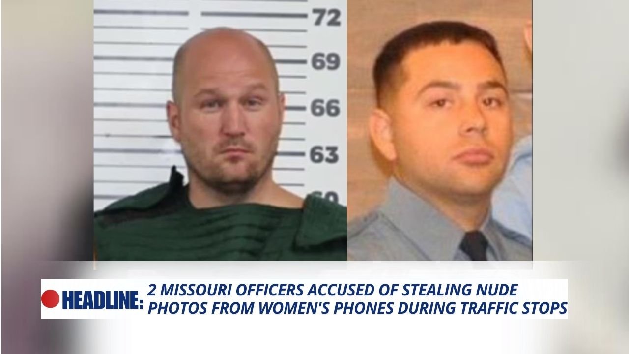 2 Missouri Officers Accused of Stealing Nude Photos from Women's Phones During Traffic Stops