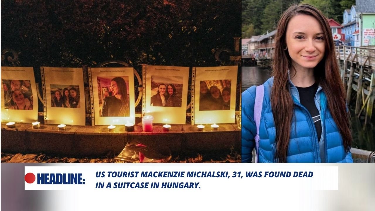 Missing US Tourist Mackenzie Michalski Found Dead in Suitcase Near Lake in Budapest, Hungary