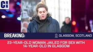 23-Year-Old Woman Jailed for Sex with 14-Year-Old in Glasgow