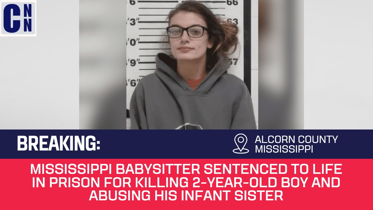 Mississippi Babysitter Sentenced to Life in Prison for Killing 2-Year-Old Boy and Abusing His Infant Sister